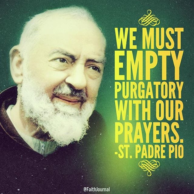 St Padre Pio’s visions of the souls in Purgatory: 