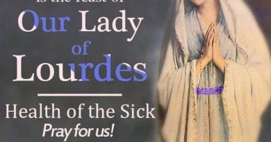 The Feast Day of Our Lady of Lourdes February 11…The Simple Girl Who Made the World Believe to This Day…