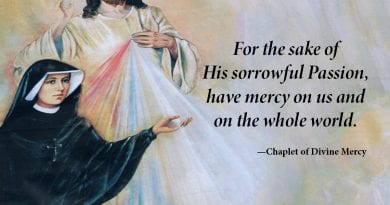 ‘Especially for sinners, at three o’clock in the afternoon beg for My mercy’   “The hour of great mercy for the whole world”