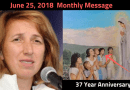 Medjugorje Monthly Message June 25,     2018…“This is the day that the Lord gave me to give Him”