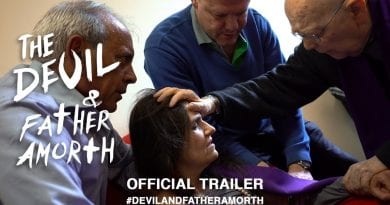 “Shaken to the core”…Official MovieTrailer “The Devil and Father Amorth” ..The only Vatican approved movie about Exorcisms.