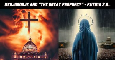 Medjugorje and “The Great Prophecy” – Fatima 2.0..