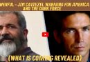 POWERFUL – JΙM CAVΙEΖEL WARΝING FOR ΑMERICΑ AND THE DARK FORCE (WHAT IS COΜING REVEALED)