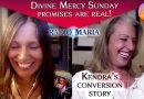 Divine Mercy Sunday promises are real! Find out how Kendra was converted to Catholicism!
