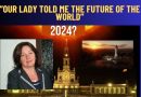 “Our Lady told me the future of the world”