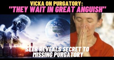 Vicka on Purgatory: “They wait in great anguish” …   She says do this to dodge the “Gray misty fog”