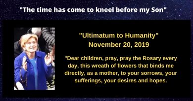 “Ultimatum to humanity”… In recent special message Our Lady leaves us a clear and firm notification:  “The time has come to kneel before my son!” Had the  world been warned?