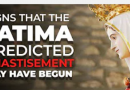 Signs that the Fatima-predicted chastisement may have begun