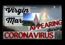 Virgin Mary APPEARS during Coronavirus Pandemic!