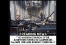 BREAKING NEWS | THE MISSION CHURCH OF ST. JUNIPERRO SERRA IN CALIFORNIA CAUGHT FIRE AND BURNED OVERNIGHT –