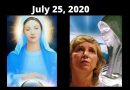 July 25, 2020 Medjugorje Monthly Message -“In this turbulent time where the devil is harvesting souls to himself…take the cross in your hands in a special way now that the cross and faith have been rejected.”