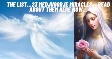The List…23 Medjugorje Miracles …Read about them here now…