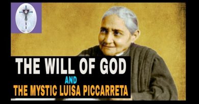 The Devine Will of God and The Mystic Luisa Piccarreta