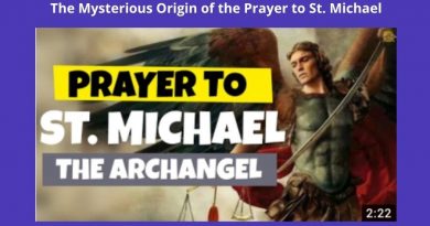 Spiritual Warfare:  The Mysterious Origin of the Prayer to St. Michael