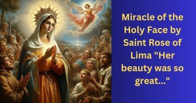 Saint Rose of Lima and the Miracle of the Holy Face  “Her beauty was so great…”