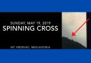 Drama on Cross Mountain Caught on Video -“Spinning, disappearing, pulsating of the giant cross on Mt. Krizevac”