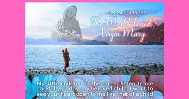 Clairvoyant Marie-Josée T  Receives inspiring message from Blessed Mother…”My little children of this earth, listen to me carefully.”