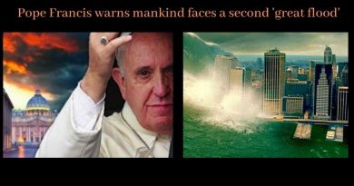 Pope Francis’ new warning:  mankind faces a second ‘great flood’ caused by global warming… “‘God’s wrath is against Satan”
