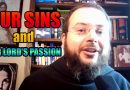 Our Sins and Our Lord’s Passion –  Fr. Daniel Maria: “Absolving sins is a reality of such gravity…”  Resurrecting the spiritually dead – What this means for you this Lent