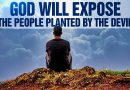 God Will Expose Every Dangerous Person In Your Life | “The united love of my apostles will live, will conquer and will expose evil.” The Queen of Peace