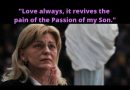 Special Message – Medjugorje Today April 3, 2021 |  Our Lady asks us this Easter to: “Love always, it revives the pain of the Passion of my Son.”