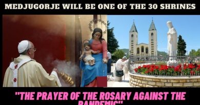 Pope Francis / Vatican select Medjugorje to be one of  the 30 Marian Shrines for “The prayer of the Rosary against the pandemic”