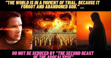 “THE WORLD IS IN A MOMENT OF TRIAL, BECAUSE IT FORGOT AND ABANDONED GOD.” …DO NOT BE SEDUCED BY “THE BEAST OF THE APOCALYPSE”
