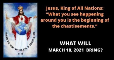 Medjugorje’s Ten Secrets and Chastisements – Jesus King of All Nations said, “What you see happening around you is the beginning of the chastisements.”