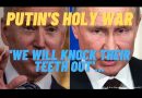 Signs: Putin to would-be aggressors (Obviously USA) : ‘We Will knock their teeth out’…
