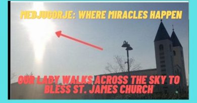 Sun Miracle Medjugorje: Our Lady Walks across the sky to Bless St. James Church