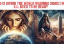 GOD IS GIVING THE WORLD WARNING SIGNS | WE ALL NEED TO BE READY