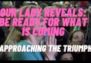 Approaching the Triumph: Our Lady reveals: be ready for what is coming