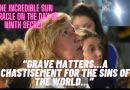 Medjugorje Today:  The Great Sun Miracle and the Ninth Secret “grave matters…a chastisement for the sins of the world…”