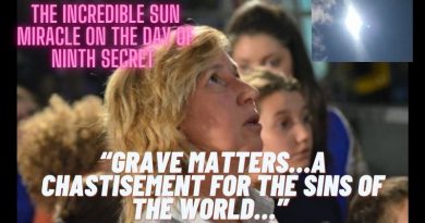 Medjugorje Today:  The Great Sun Miracle and the Ninth Secret “grave matters…a chastisement for the sins of the world…”