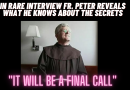 Medjugorje: Rare Interview Fr. Petar Secrets reveals “It will be a final call” We are getting closer”