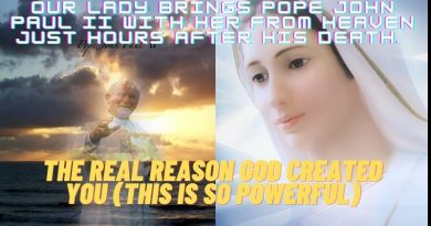BLESSED MOTHER BRINGS JOHN PAUL II WITH HER FROM HEAVEN | THE REAL REASON GOD CREATED YOU (THIS IS SO POWERFUL)