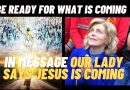 Medjugorje: Our Lady Says Prepare for what us coming. Prepare for the second coming.