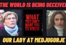 Medjugorje: Our Lady Warns – The World is being deceived.