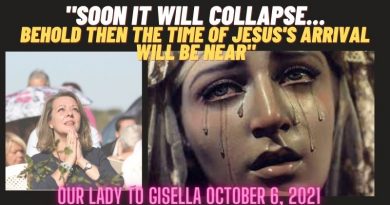 New message from Our Lady to Gisella Cardia “Soon it will collapse…Behold then the time of Jesus’s Arrival will be near”