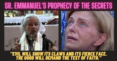 Sr. Emmanuel’s  Prophecy of the Secrets: “It will be a dramatic time… Evil will show its Fierce Face… The imminent Time of the Medjugorje Secrets will be a huge manifestation of God’s mercy.”