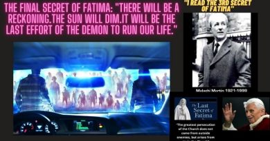 Fatima’s Final Secret “It will be the last effort of the demon to run our life, the sun will dim.”
