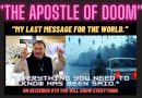 The ‘Apostle of Doom’ |  “This is My last message for the world…Everything you need to know has been said.” On December 8th you will know everything
