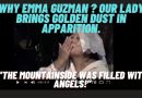 Why Emma Guzman?…Our Lady Brings Golden Dust in Apparition –  “The mountainside was filled with angels!”