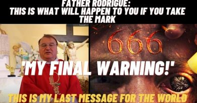 Father Rodrigue’s Final Warning |  This is what will happen to you if you take the mark