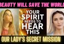 Medjugorje “Her Beauty will save the world” Her Secret Mission | Your Spirit need to hear this.