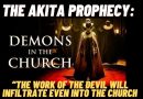“The work of the devil will infiltrate even into the Church”…  Read the Powerful Akita Prayer