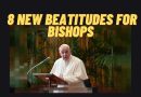 Pope Francis shares 8 Beatitudes for Bishops, giving a model for the 21st-century pastor