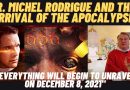 Fr. Michel Rodrigue and the Apocalypse – The Coming Upheaval – “Everything will begin to unravel on December 8, 2021”