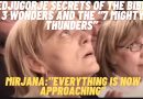 Mirjana On the Ten Secrets : “Over the span of our generation. I can’t say when, but everything is approaching”…..”THE SEVEN MIGHTY THUNDERS”