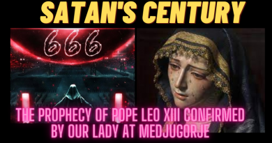 Satan’s Century: The Prophecy of Pope Leo XIII confirmed by Our Lady Medjugorje